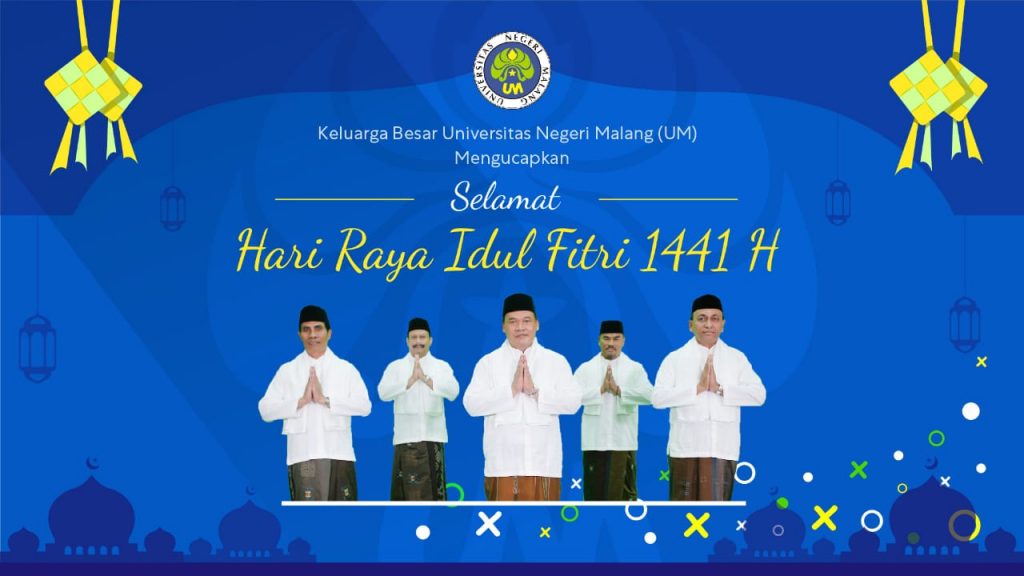 Ucapan Selamat Hari Raya Idul Fitri 1441 H | Universitas Negeri Malang (UM)
