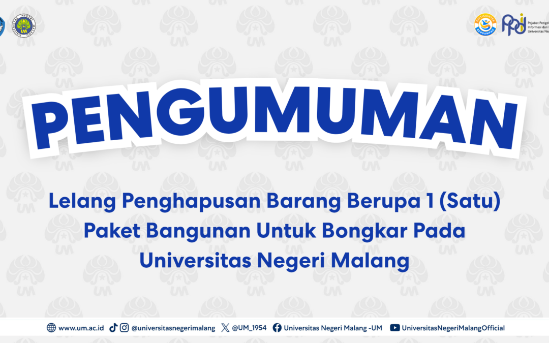 Asset Disposal Auction: One (1) Package of Buildings for Demolition at Universitas Negeri Malang