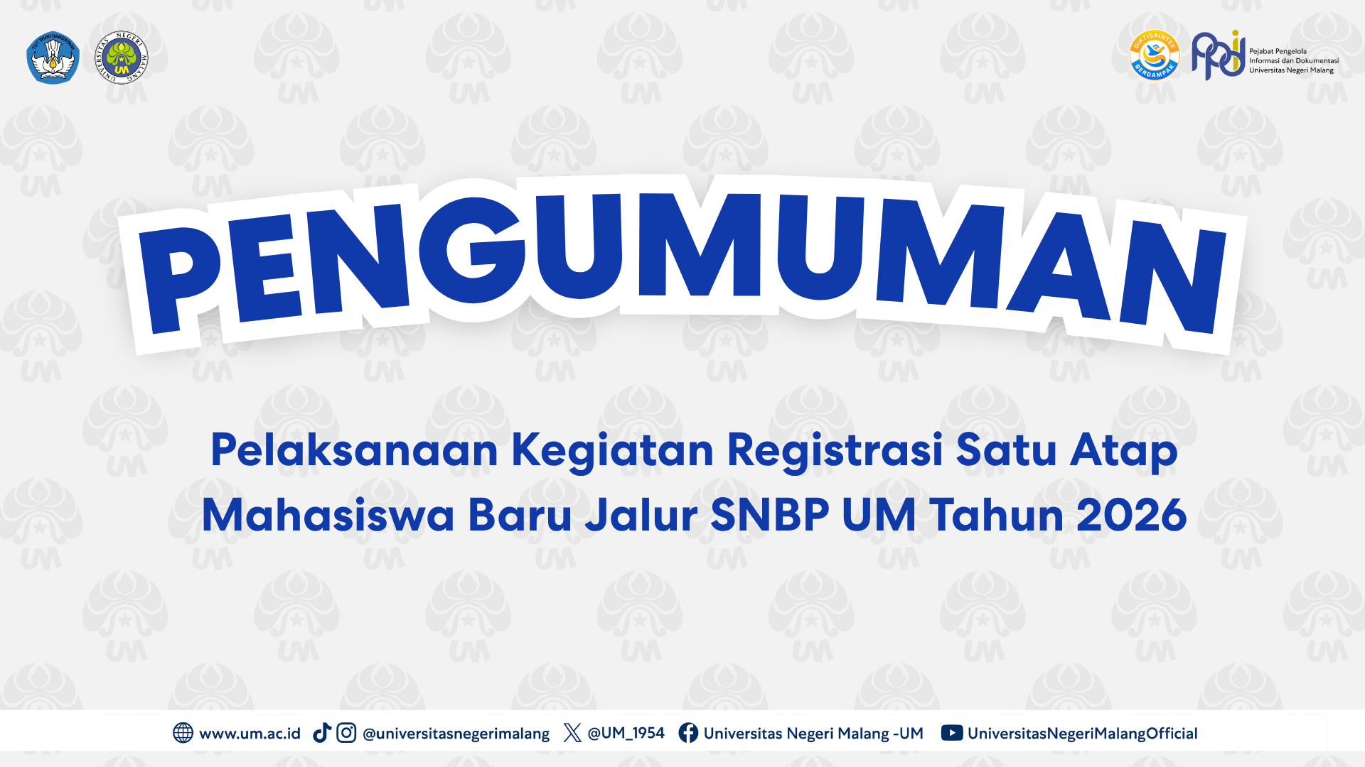 Pelaksanaan Kegiatan Registrasi Satu Atap Mahasiswa BaruJalur SNBP UM Tahun 2026